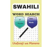 Swahili Word Search Puzzle: Easy to read print. Swahili to English translation provided. A quick handbook while you are on African Safari and want to interact with locals