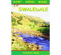 Swaledale: Short Scenic Walks: No. 18 (Walking Country S.)