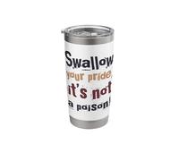 Swallow Your Pride Stainless Steel Insulated Tumbler