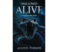 Swallowed Alive: Come and play, little children....