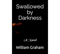 Swallowed by Darkness: A Novel (American Reflections)