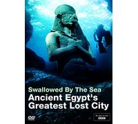 Swallowed by the Sea: Ancient Egypt s Greatest Lost City (BBC)(British Museum- Sunken Cities) [DVD]