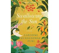 Swallowing the Sun: A Novel