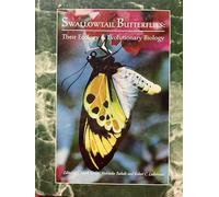 Swallowtail Butterflies: Their Ecology and Evolutionary Biology