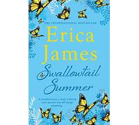 Swallowtail Summer: This summer escape to the country with bestselling author Erica James