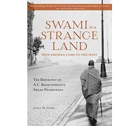 Swami in a Strange Land: How Krishna Came to the West
