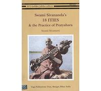 Swami Sivananda's 18 ITIES and the Practice of Pratyahara [Paperback] [Jan 01, 2017] Swami Sivamurti