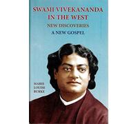 Swami Vivekananda in the West--New Discoveries, Vol. 6: A New Gospel, Part Two