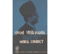 Swami Vivekananda on Universal Ethics and Moral Conduct [Paperback] Ministry of Education