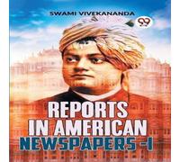 Swami Vivekananda Reports In American Newspapers -I Paperback Book Swami Vivekananda Multicolor