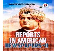 Swami Vivekananda Reports In American Newspapers-II Paperback Book Swami Vivekananda Multicolor