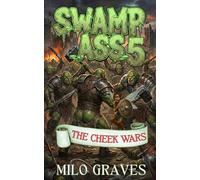 Swamp Ass 5: The Cheek Wars (Swamp Ass Series)