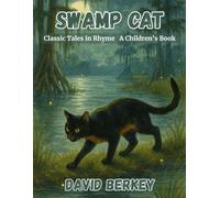 Swamp Cat: Classic Tales in Rhyme