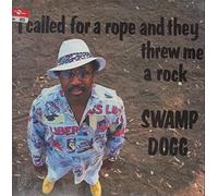 Swamp Dogg - I Called for a Rope & They Threw Me a Rock [VINYL]