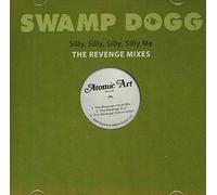 Swamp Dogg - Silly, Silly, Silly, Silly Me - The Revenge Mixes