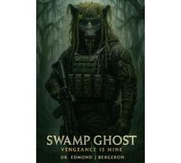 Swamp Ghost: Vengeance is Mine: 2