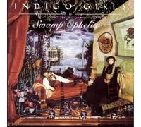 Swamp Ophelia by Indigo Girls [Music CD]