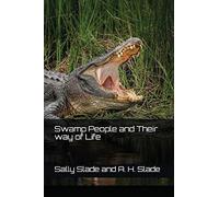 Swamp People and Their way of Life