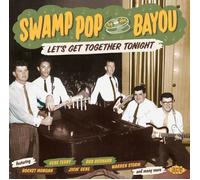 SWAMP POP BY THE BAYOU-LET'S GET TOGETHER TONIGHT Amery Lynn,Gabe Dean CD NEW
