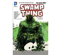 Swamp Thing Vol. 4: Seeder (The New 52)