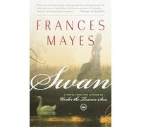 Swan: A Novel from the Author of Under the Tuscan Sun