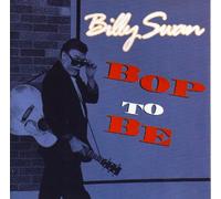 Swan Billy - Bop to Be