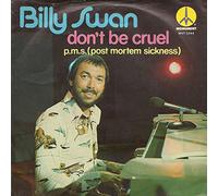 SWAN, Billy - Don't be cruel / P.M.S. (Post mortem sickness) / MNT S 3244