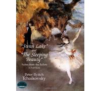 Swan Lake and The Sleeping Beauty: Suites from the Ballets in Full Score (Dover Music Scores) by Peter Ilyitch Tchaikovsky (1997-07-10)