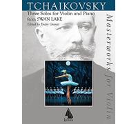 Swan Lake: Three Solos from the Ballet for Violin and Piano