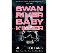 Swan River Baby Killer: Australian crime mystery thriller (The Swan River Killers)