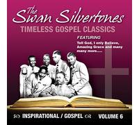 SWAN SILVERTONES - INSPIRATIONAL GOSPEL CLASSICS 6 - other - G1398z