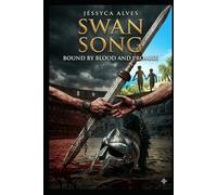 Swan Song: Bound by Blood and Promise (Temple of Bones)