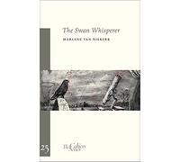 Swan Whisperer, The: The Cahier Series 25