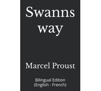 Swanns way: Bilingual Edition (English - French)