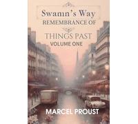 SWANN'S WAY Remembrance Of Things Past, Volume One