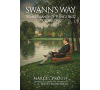 SWANN'S WAY: Remembrance Of Things Past, Volume One