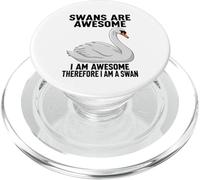 Swans Are Awesome I Am Awesome Therefore I Am A Swan PopSockets PopGrip for MagSafe