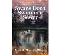 Swans Don't Swim in a Sewer : Solving the Cold Case of the Flint River Killer's Daughter