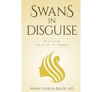 Swans in Disguise: You are not fat you are sick - It is lipedema