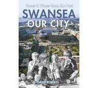 Swansea - Our City: Volume 16