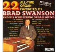 Swanson, Brad - 22 All-Time Organ Favorites
