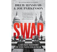 Swap: A Secret History of the New Cold War