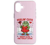Swap Frog Feeling Cute Might Clog the Toilet Later Case for iPhone 16 Plus