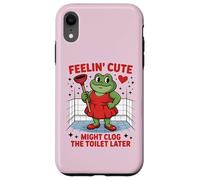 Swap Frog Feeling Cute Might Clog the Toilet Later Case for iPhone XR