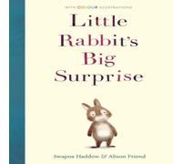 Swapna Haddow Little Rabbit's Big Surprise Paperback Book Swapna Haddow Multicolor