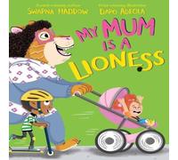 Swapna Haddow My Mum is a Lioness Paperback Book Swapna Haddow Multicolor