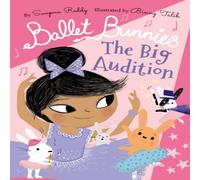 Swapna Reddy Ballet Bunnies: The Big Audition Book Swapna Reddy Multicolor