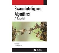 Swarm Intelligence Algorithms : A Tutorial