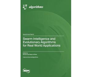 Swarm Intelligence and Evolutionary Algorithms for Real World Applications