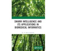 Swarm Intelligence and its Applications in Biomedical Informatics